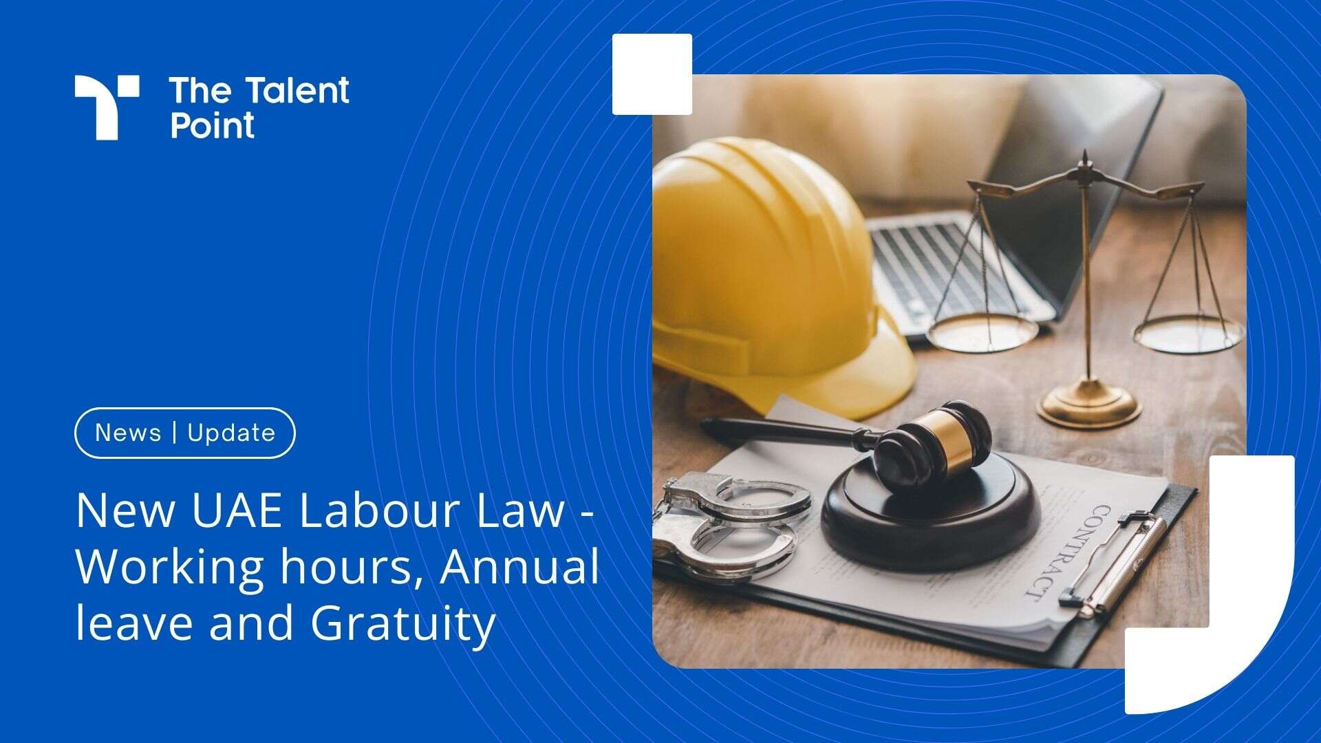 New UAE Labour Law 2023 - Working hours, Annual leave and Gratuity - TalentPoint